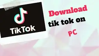How to download tiktok on pc  2020