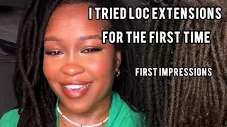 I Tried Temporary Loc Extensions| First Impressions 