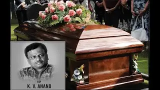 KV ANAND DEATH FUNERAL|KV ANAND RIP|HEART ATTACK