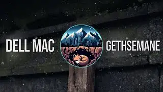 Dell Mac - GETHSEMANE