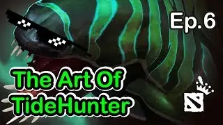 The Art Of Tidehunter GGRevenge - Ep.6