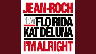 I'm Alright (feat. Flo Rida, Kat Deluna)