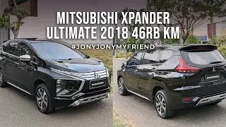 MITSUBISHI XPANDER ULTIMATE 2018 46RB KM #JONYJONYMYFRIEND