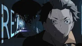 Re:Zero Edit - 3S' / Mindless Self Indulgence
