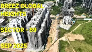 Breez Global Heights / SECTOR 89 / Sep 2025 / #newgurgaon / #4k