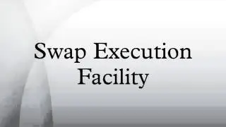 Swap Execution Facility