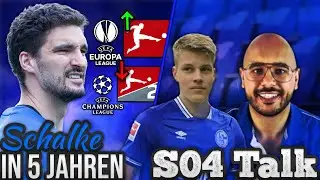 Wo sehen wir Schalke in 5 Jahren?   - S04 Talk