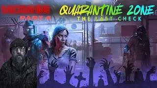 Quarantine Zone | Part 4 - Things In All The Wrong Places!!