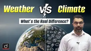 Understanding Weather & Climate | Geography | UPSC  | Drishti IAS English