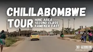 Chililabombwe town tour - Mine Area, KCM, Second Class, Kamenza East [Ep. 03]