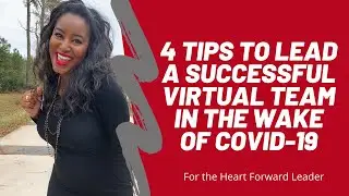 4 Tips To Lead a Successful Team Virtually During COVID-19 Social Distancing