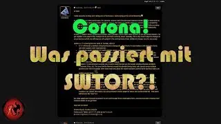 SWTOR Wichtige Content Update Informationen wegen Corona [2020]