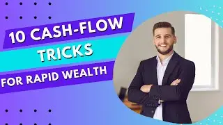 10 Cash-Flow Tricks for Instant Riches!