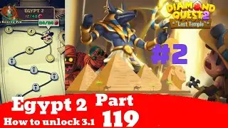 How to unlock Diamond Quest 2 Egypt 2 Stage 3.1 | Gameplay Walkthrough Part 119