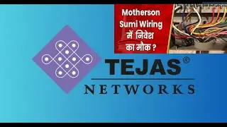 Tejas networks share latest news, motherson wiring share news,tejas networks share news