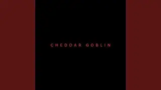 Cheddar Goblin