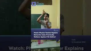 Watch: Physics Teacher Explains Refractive Index Practically, Netizens Applaud His Method