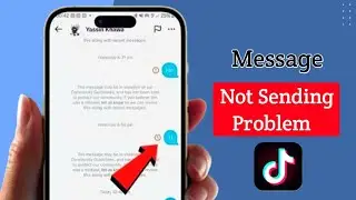 How To Fix Your Messages Not Sending On Tiktok 2026