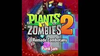 Zombotany - Punk Jam - Neon Mixtape Tour - Plants vs. Zombies 2 Fanmade Music