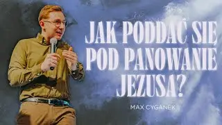 Jak poddać się pod panowanie Jezusa? | Nauczanie Kościoła Winnica | Max Cyganek