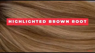 Highlighted Brown Root Wig Color Feature