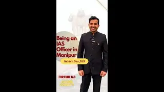 In this segment of Fortune IAS Alumni Connect, We connect with Asish Das, IAS in Manipur