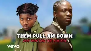 VERYDARKMAN, VDM FEAT KOKOPEE - PULL AM DOWN  (OFFICIAL SONG) 