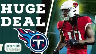 Will DeAndre Hopkins Fizzle or Shine With the Titans? | Reception Perception