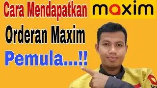 Cara Mendapatkan Orderan Maxim Pemula...!  Tutorial Maxim Pemula ~ Maxim Ojek Online 