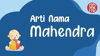 Arti Nama Mahendra, Karakter, & Rangkaian&nbsp;Nama