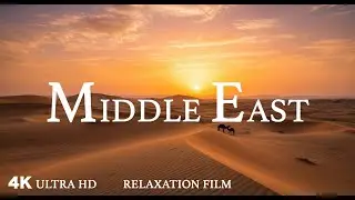 Middle East 4K &ndash; Relaxing Scenery & Hidden Gems with Calming Music