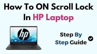 How to Turn ON Scroll Lock on HP Laptop (Windows 11) &ndash; Keyboard Shortcut & On-Screen Key Guide