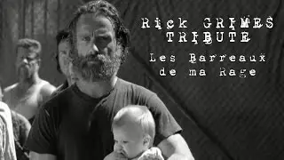 Rick Grimes tribute - Les barreaux de ma rage