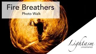 Firebreathers and Dancers Light Up the Night Photowalk #Fire #Photowalk #Photography