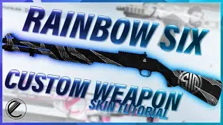 Custom Rainbow Six: Siege Gun Skin Tutorial!