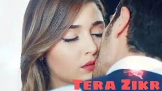 Tera zikr | Sad WhatsApp status| New Version 2018