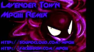 Lavender Town [mpgiii Remix]