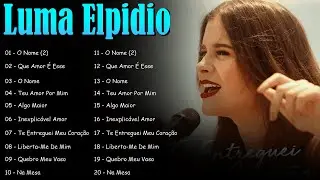 Top Louvores de Luma Elpidio 2026 | Música Gospel Top – Quebro Meu Vaso, Inexplicável Amor…