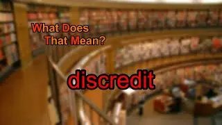 What does discredit mean?