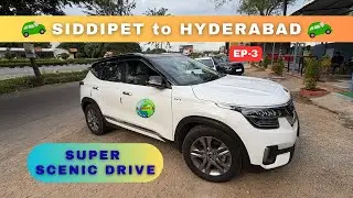 EP 3 I Siddipet to Hyderabad I Super Scenic Drive I