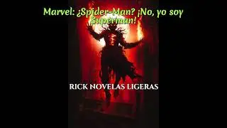 Marvel: &iquest;Spider Man?&iexcl;No, yo soy Superman! 1-25
