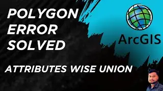 Arc GIS Tutorial | Polygon error solved and attributes wise Union in Arc GIS