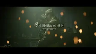 Carl Bird McLaughlin - Director Showreel