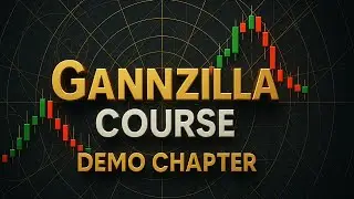 Gannzilla Market Mastery Course | Live Demo Chapter for Traders