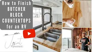 How to Finish BUTCHER BLOCK COUNTERTOPS | RV RENO