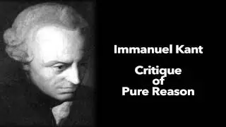 Immanuel Kant - critique of pure reason - Part 16