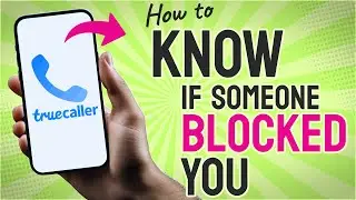 How to KNOW If Someone Blocked You on Truecaller (Step by Step)