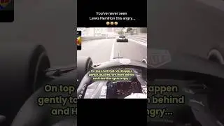 You&rsquo;ve Never Seen Lewis Hamilton This Angry&hellip;