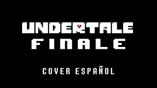 【AcerusG Covers】Finale - Undertale OST Cover en Español