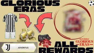 GLORIOUS ERAS ALL REWARDS | GALLERY  | JUVENTUS EVENT | FC MOBILE 